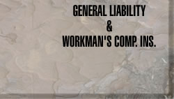 General Liability & Workman's Comp. Insurance