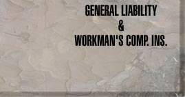 General Liability & Workman's Comp. Insurance